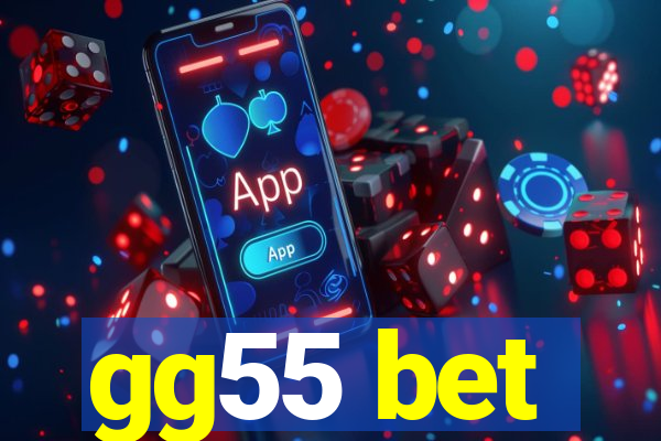 gg55 bet